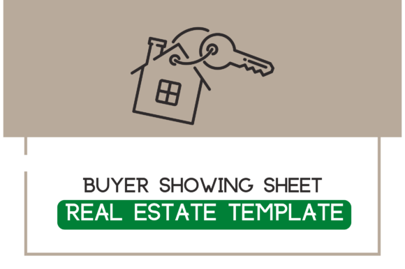 Buyer Showing Sheet Template: A Smart Tool for Real Estate Professionals