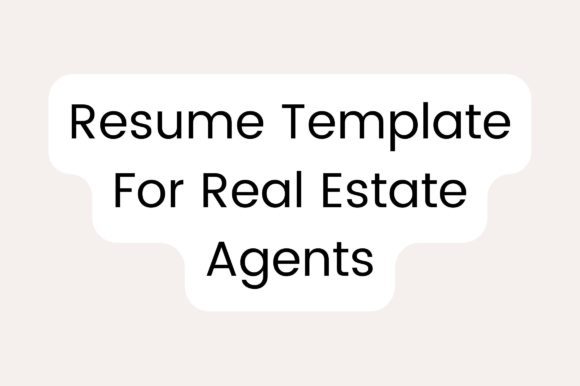 Resume Template for Real Estate Agents